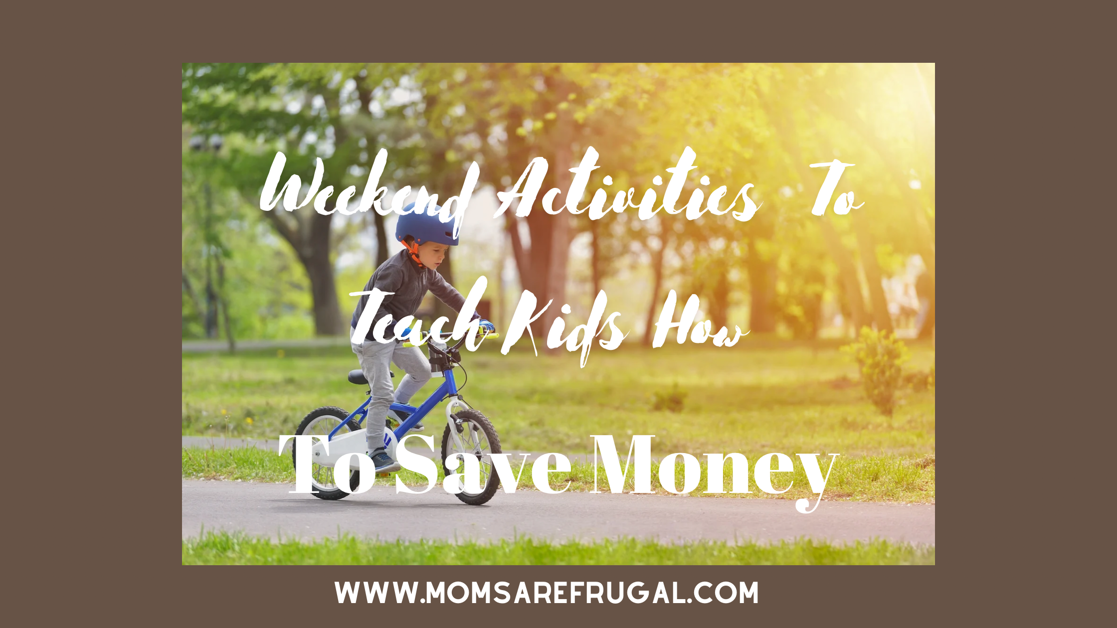 Weekend Activities to Teach Kids To Save Money