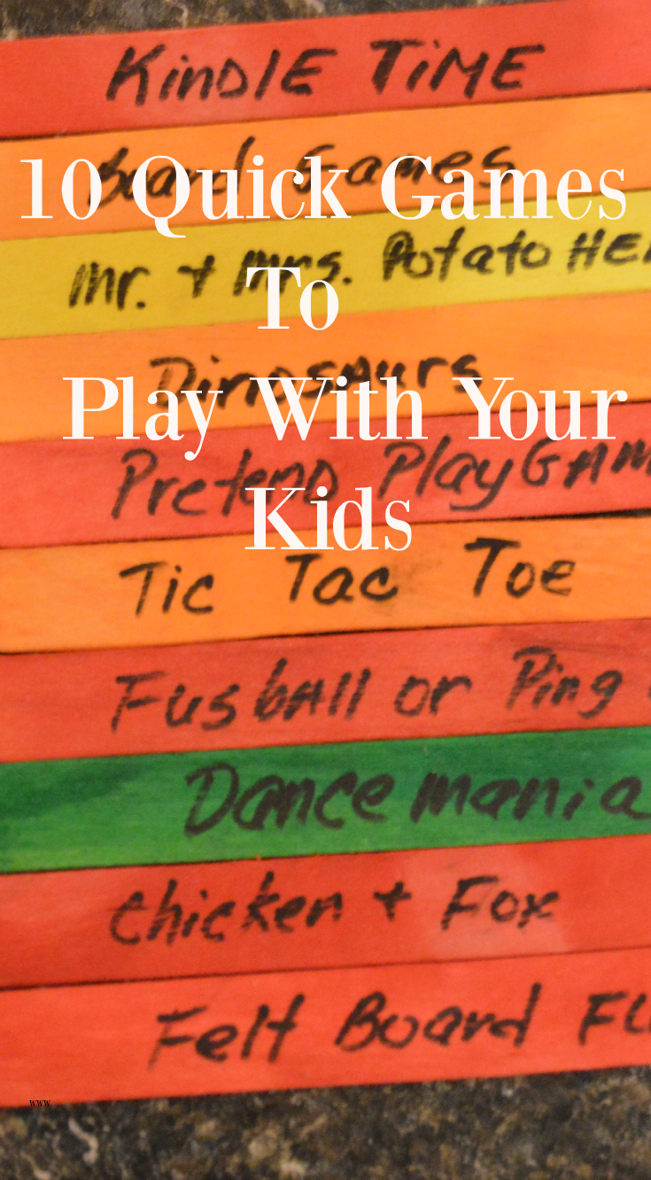 10 Quick Games To Play With Your Kids Moms Are Frugal