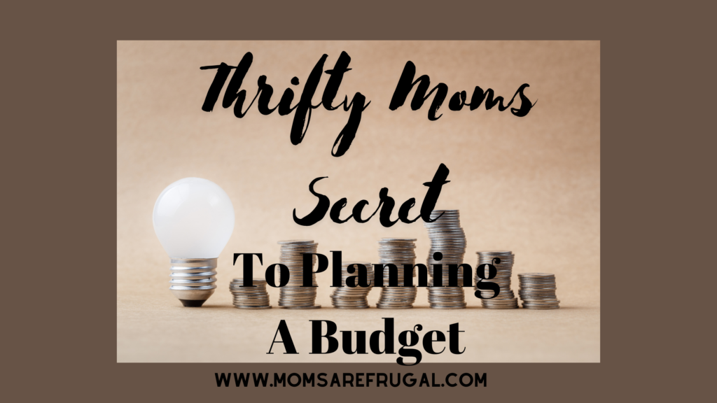 Thrifty Moms Secret To Planning A Budget