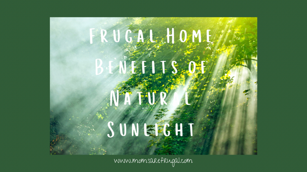 Frugal Home Benefits of Natural Sunlight