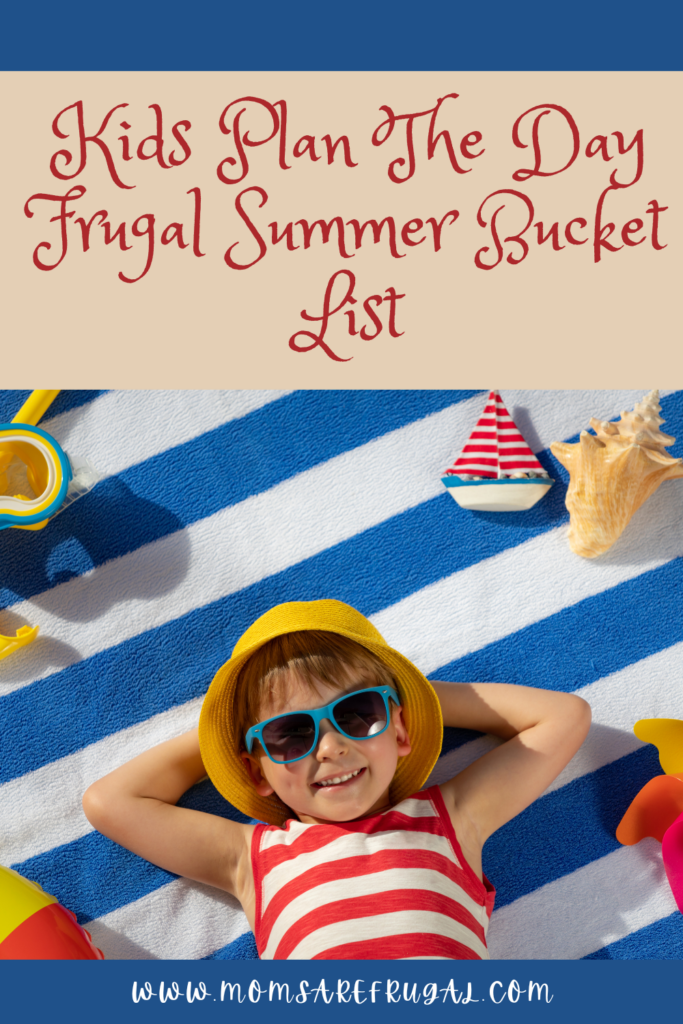 Kids Plan The Day Frugal Summer Bucket List