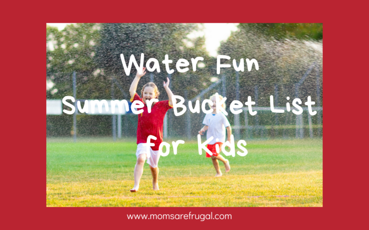 Water Fun Summer Bucket List for Kids