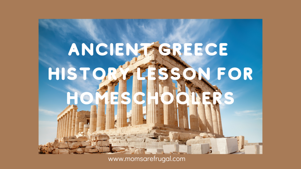 Ancient Greece History Lesson for Homeschoolers. 