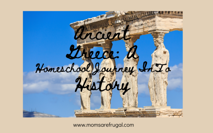 Ancient Greece: A Homeschool Journey into History