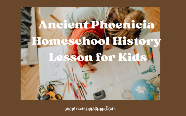 Ancient Phoenicia Homeschool History Lesson for Kids