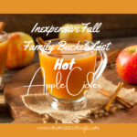 Inexpensive Fall Family Bucket List Hot Apple Cider