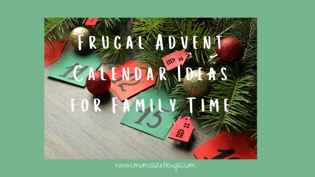 Frugal Advent Calendar Ideas for Family Time