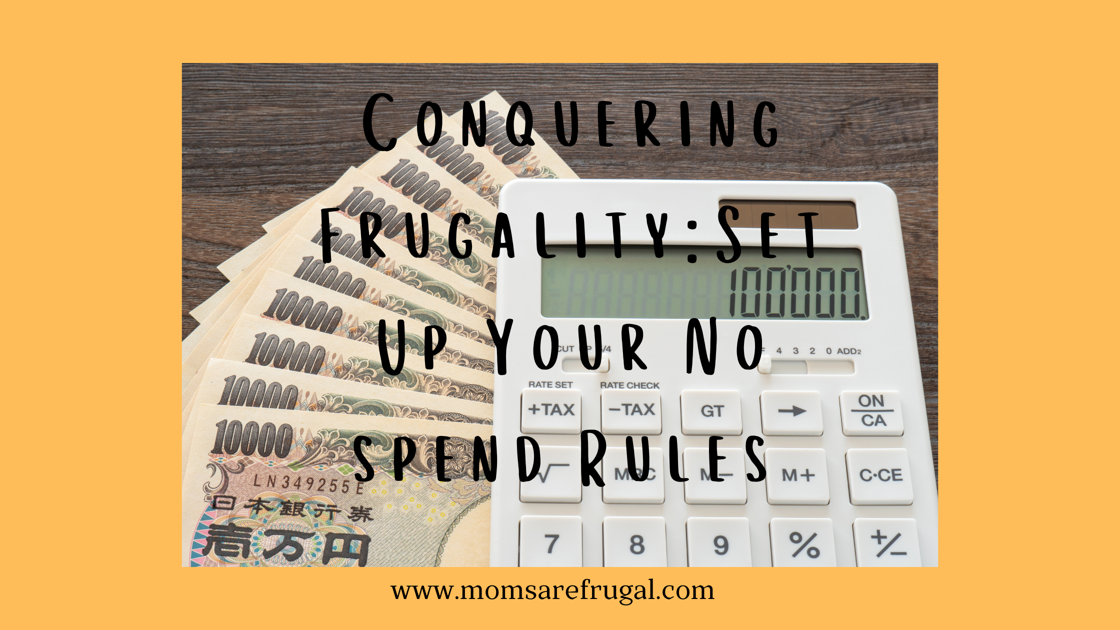 Conquering Frugality; Setting Up Your No Spend Rules