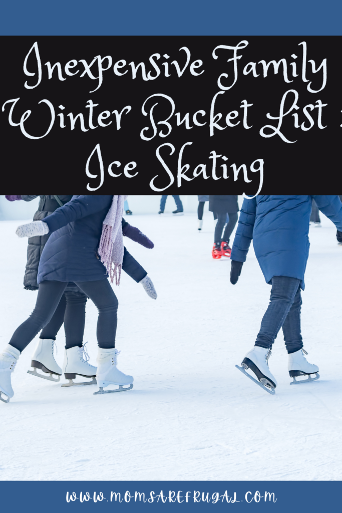 Inexpensive Family Winter Bucket List: Ice Skating