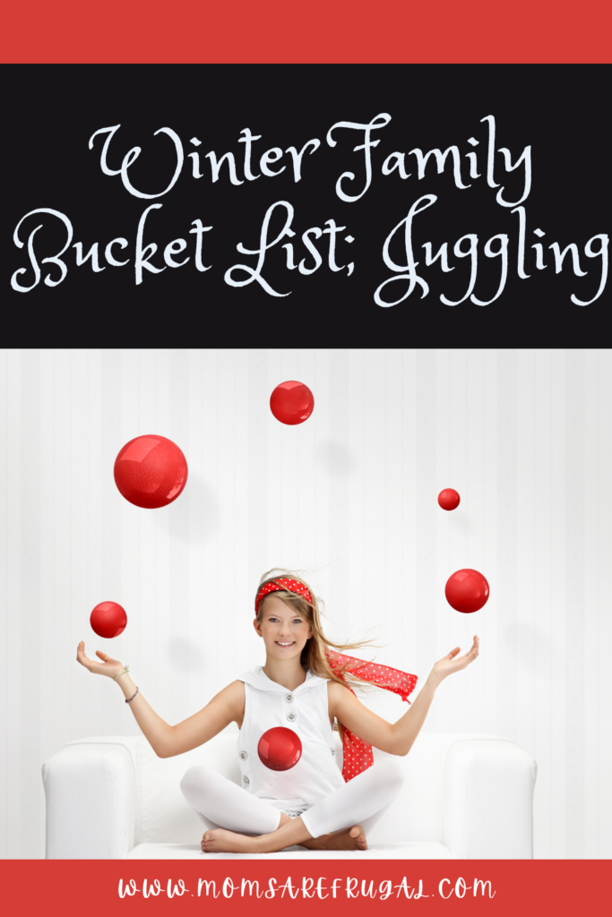 Winter Family Bucket List: Juggling