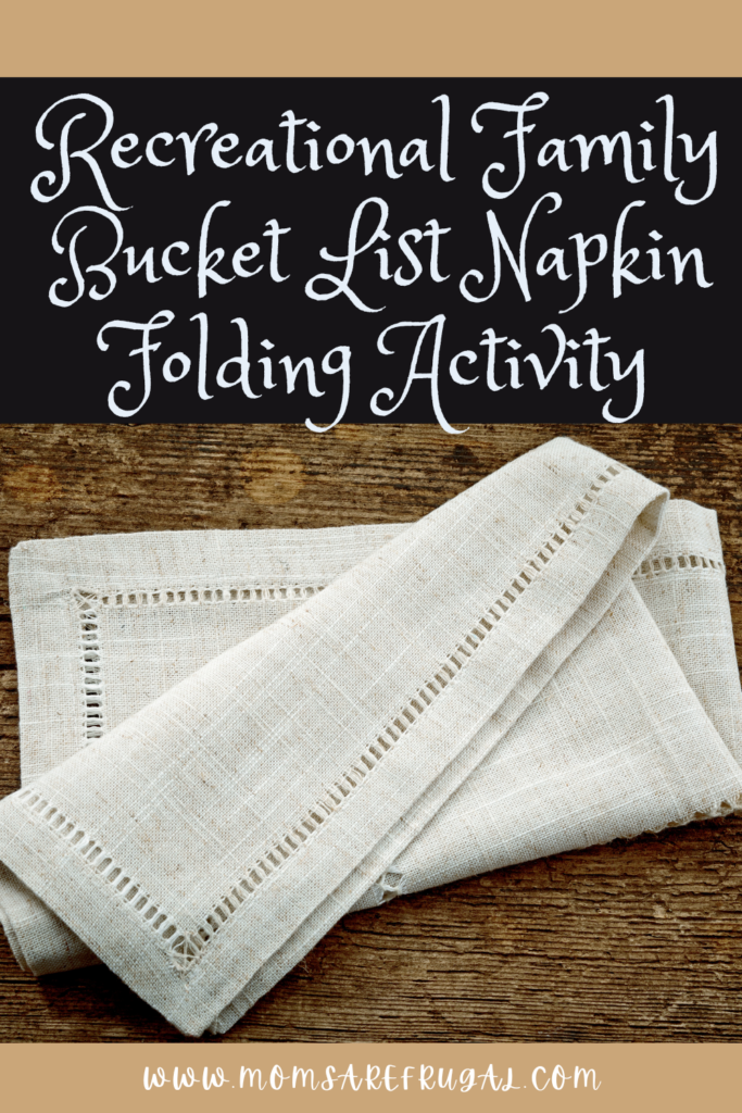 Recreational Family Bucket List Napkin Folding Activity