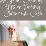 No Spend Challenge: Tips to Turn Clutter into Cash.